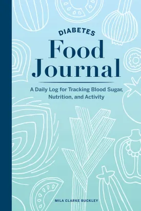 Diabetes Food Journal: A Daily Log for Tracking Blood Sugar, Nutrition, and Activity Paperback  May 5, 2020